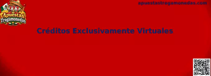Créditos exclusivamente virtuales en una tragamonedas de demostración para aprender a utilizar el saldo ficticio