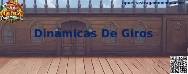 Dinámicas De Giros en Apuestas Tragamonedas