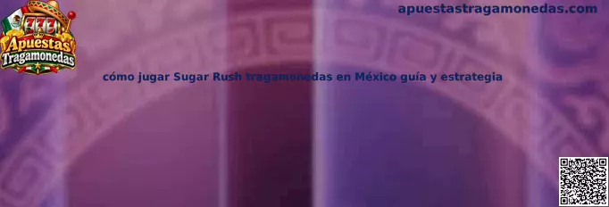 Imagen ilustrativa de la guía para conocer las reglas y características de Sugar Rush tragamonedas en México