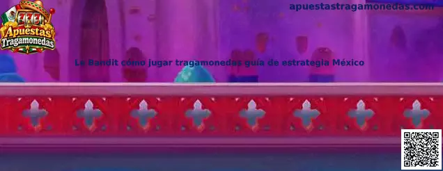 Guía para aprender cómo jugar Le Bandit tragamonedas
