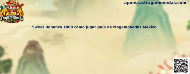 Imagen ilustrativa de Sweet Bonanza 1000 para una guía de tragamonedas dirigida a usuarios de México