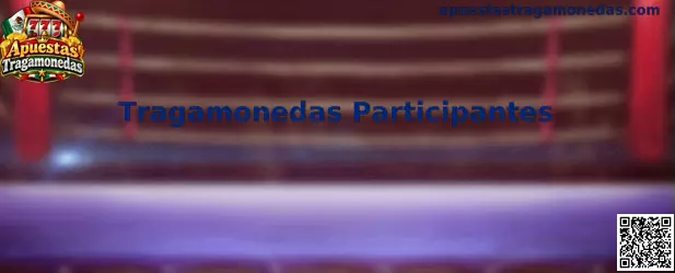 Tragamonedas Participantes