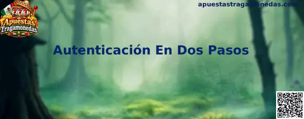 Autenticación En Dos Pasos Apuestas Tragamonedas