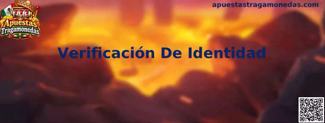Proceso de verificación de identidad en Apuestas Tragamonedas