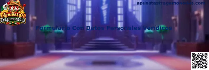 Formulario con datos personales verídicos para registro de apuestas tragamonedas